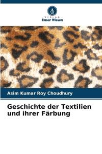 Geschichte der Textilien und ihrer Färbung