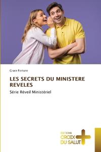 LES SECRETS DU MINISTERE REVELES