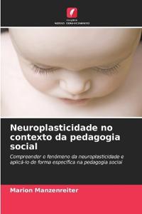 Neuroplasticidade no contexto da pedagogia social