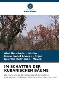 IM SCHATTEN DER KUBANISCHEN BÄUME