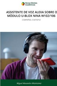 ASSISTENTE DE VOZ ALEXA SOBRE O MÓDULO U-BLOX NINA W102/106