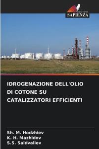 Idrogenazione Dell'olio Di Cotone Su Catalizzatori Efficienti
