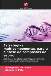 Estratégias multicomponentes para a síntese de compostos de espiro