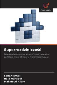 Superrozdzielczośc
