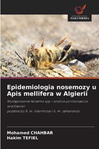 Epidemiologia nosemozy u Apis mellifera w Algierii