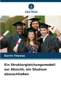 Ein Strukturgleichungsmodell zur Absicht, ein Studium abzuschließen