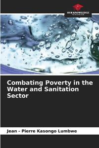 Combating Poverty in the Water and Sanitation Sector