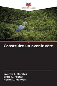 Construire un avenir vert