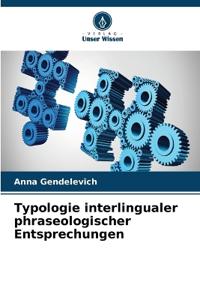Typologie interlingualer phraseologischer Entsprechungen