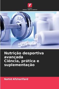 Nutrição desportiva avançada Ciência, prática e suplementação