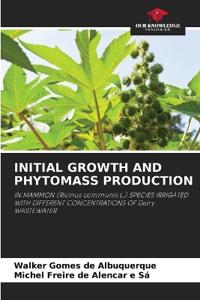 Initial Growth and Phytomass Production