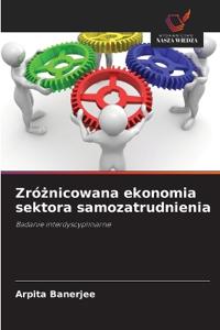 Zró¿nicowana ekonomia sektora samozatrudnienia