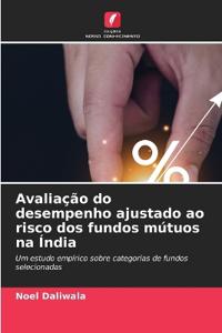 Avaliação do desempenho ajustado ao risco dos fundos mútuos na Índia