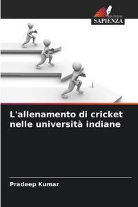 L'allenamento di cricket nelle università indiane