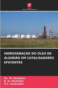Hidrogenação Do Óleo de Algodão Em Catalisadores Eficientes