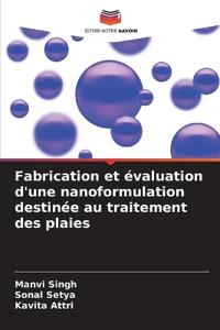 Fabrication et évaluation d'une nanoformulation destinée au traitement des plaies