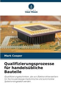 Qualifizierungsprozesse für handelsübliche Bauteile