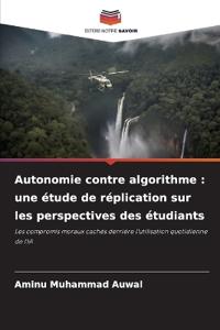 Autonomie contre algorithme : une étude de réplication sur les perspectives des étudiants