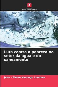 Luta contra a pobreza no setor da água e do saneamento