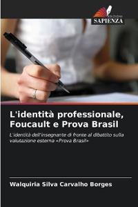 L'identità professionale, Foucault e Prova Brasil