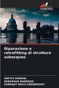 Riparazione e retrofitting di strutture subacquee