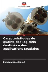 Caractéristiques de qualité des logiciels destinés à des applications spatiales