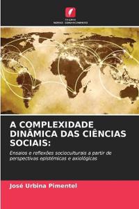 A COMPLEXIDADE DINÂMICA DAS CIÊNCIAS SOCIAIS: