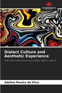 Dialect Culture and Aesthetic Experience