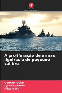 A proliferação de armas ligeiras e de pequeno calibre