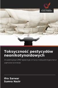 Toksyczno¿¿ pestycydów neonikotynoidowych