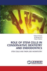 Role of Stem Cells in Conservative Dentistry and Endodontics