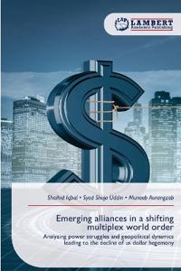 Emerging alliances in a shifting multiplex world order