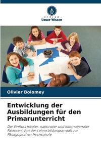 Entwicklung der Ausbildungen für den Primarunterricht