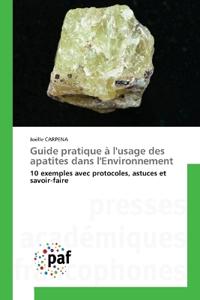 Guide pratique à l'usage des apatites dans l'Environnement