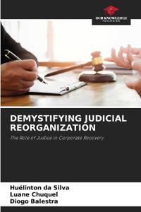 Demystifying Judicial Reorganization
