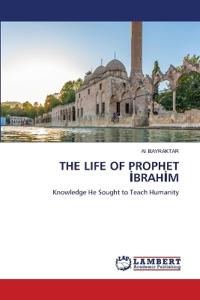 THE LIFE OF PROPHET ¿BRAH¿M