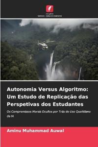 Autonomia Versus Algoritmo