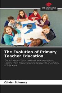 The Evolution of Primary Teacher Education