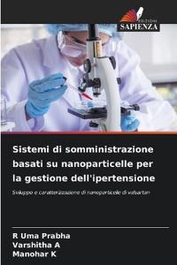 Sistemi di somministrazione basati su nanoparticelle per la gestione dell'ipertensione