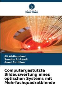 Computergestützte Bildauswertung eines optischen Systems mit Mehrfachquadratblende