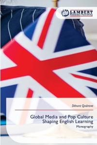 Global Media and Pop Culture Shaping English Learning
