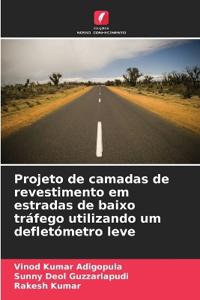 Projeto de camadas de revestimento em estradas de baixo tráfego utilizando um defletómetro leve