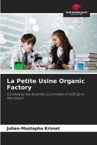 La Petite Usine Organic Factory
