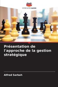 Présentation de l'approche de la gestion stratégique