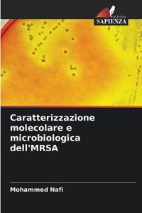 Caratterizzazione molecolare e microbiologica dell'MRSA