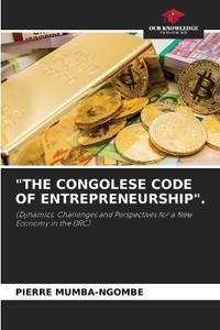 "THE CONGOLESE CODE OF ENTREPRENEURSHIP".