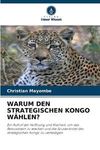 WARUM DEN STRATEGISCHEN KONGO WÄHLEN?