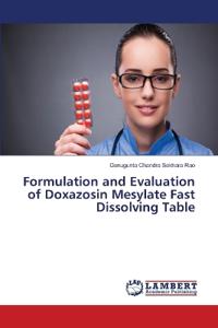 Formulation and Evaluation of Doxazosin Mesylate Fast Dissolving Table