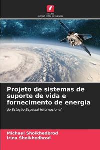 Projeto de sistemas de suporte de vida e fornecimento de energia