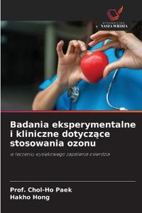 Badania eksperymentalne i kliniczne dotyczące stosowania ozonu